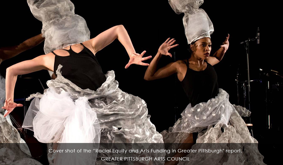 Cover shot of the “Racial Equity and Arts Funding in Greater Pittsburgh" report.